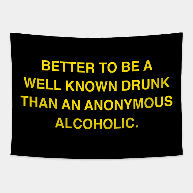 WELL KNOWN DRUNK Tapestry by TheCosmicTradingPost