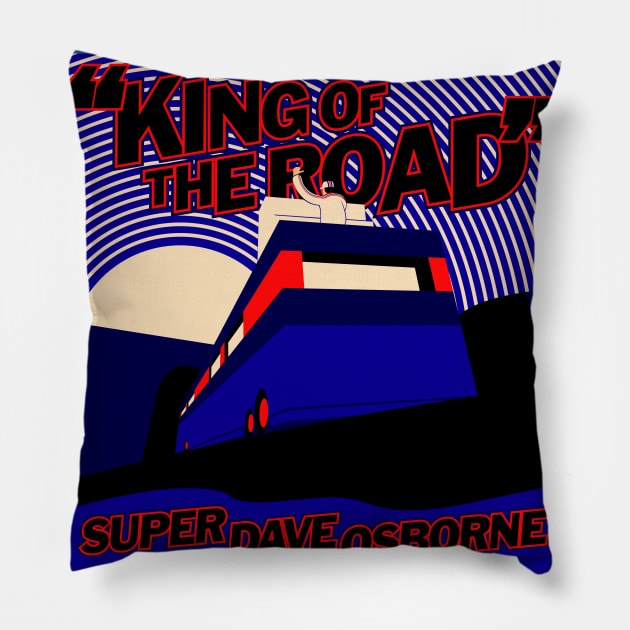 Comedy Legend Super Dave Osborne : King of The Road Pillow by Comedy and Poetry