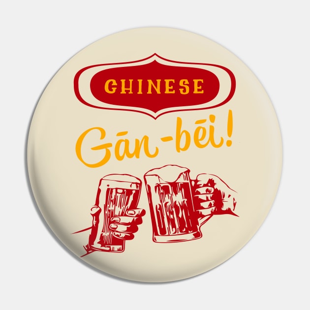 Chinese Gan-Bei! Pin by MessageOnApparel