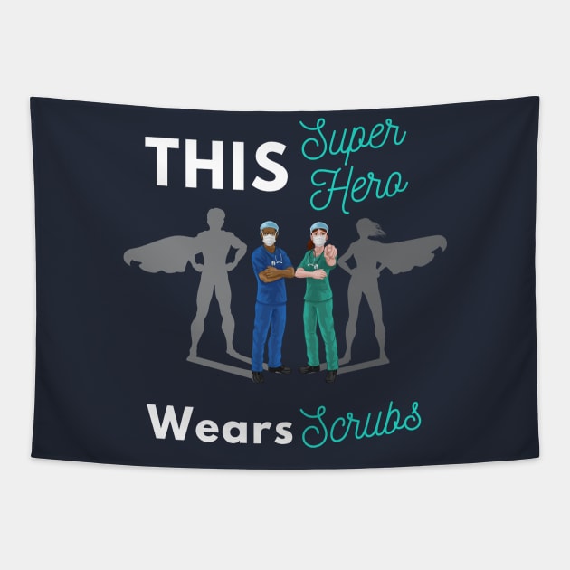 This Super Hero Wears Scrubs Tapestry by Holly ship