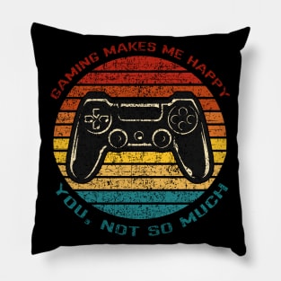 Gaming Makes Me Happy, You Not So Much Funny Retro Vintage Sunset Gamer Design Pillow