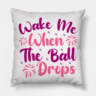 Wake me when the ball drops groovy disco ball happy new year Pillow