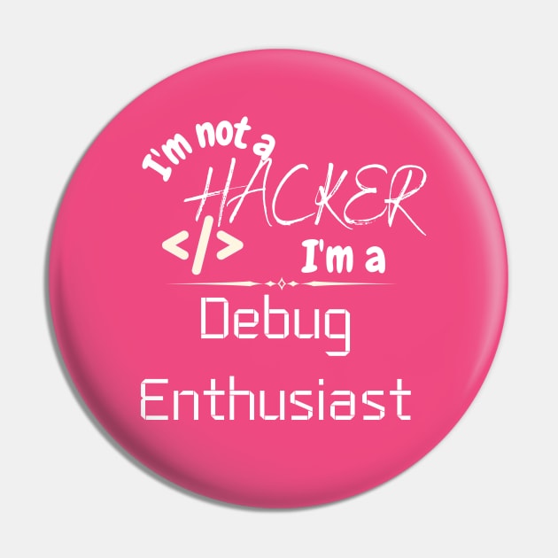 I'm not a Hacker Pin by Sam's Essentials Hub