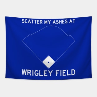 Scatter My Ashes At Wrigley Field (Chicago Cubs) Tapestry