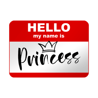 Hello my name is Princess T-Shirt