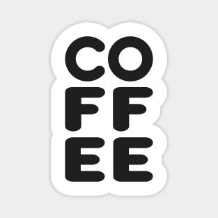 Coffee - Funny Quote shirt Magnet