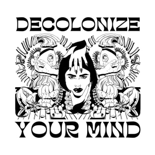 Decolonize Your Mind - Radical Left Anti-Imperialist T-Shirt