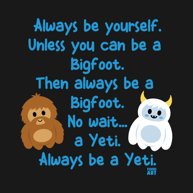 always be yourself by toddgoldmanart