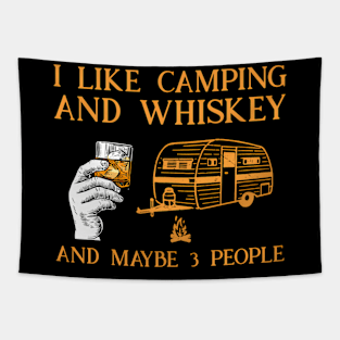 I Like Camg And Whiskey And Maybe 3 People Tapestry