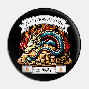 No Visitors Allowed - Dragon Hoard Pin