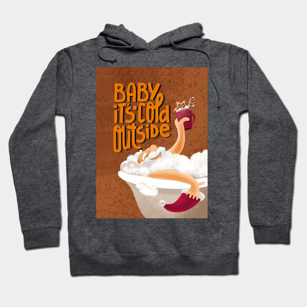 Baby it's cold outside - New Year - Hoodie