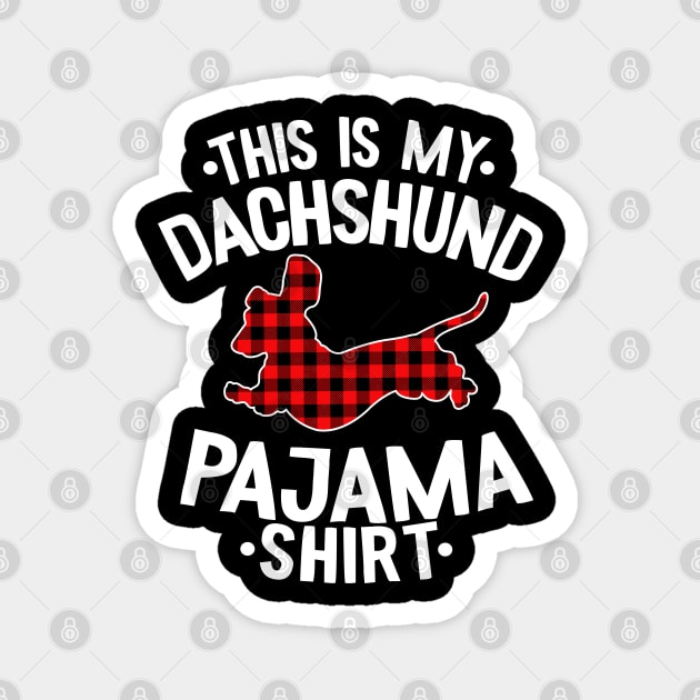 This Is My Dachshund Pajama Shirt Funny Dachshund Magnet by Kuehni