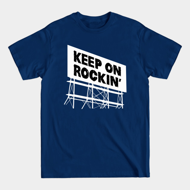 Keep on rockin - Keep Rocking - T-Shirt sold by Isabel Rodrigues | SKU ...