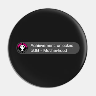 Achievement unlocked motherhood Pin