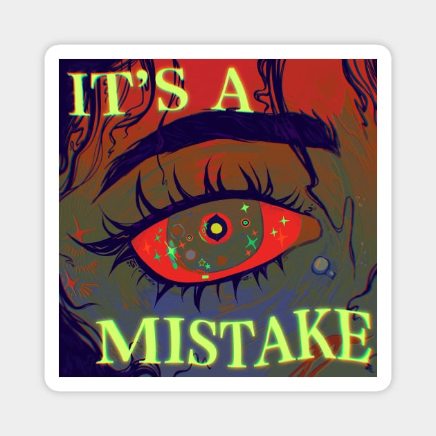 It's a mistake! Magnet by snowpiart