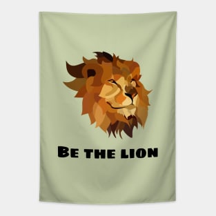 Be the lion Tapestry