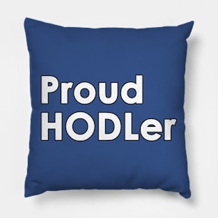 Proud HODLer Pillow