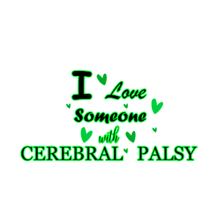 I Love Someone With Cerebral Palsy T-Shirt