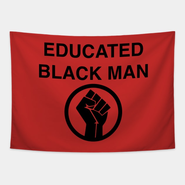 EDUCATED BLACK MAN BLACK POWER FIST Tapestry by blacklives