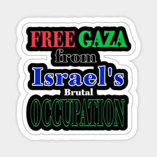 Free Gaza From Israel's Brutal OCCUPATION - Sticker - Front Magnet