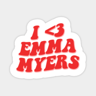 I LOVE EMMA MYERS Magnet