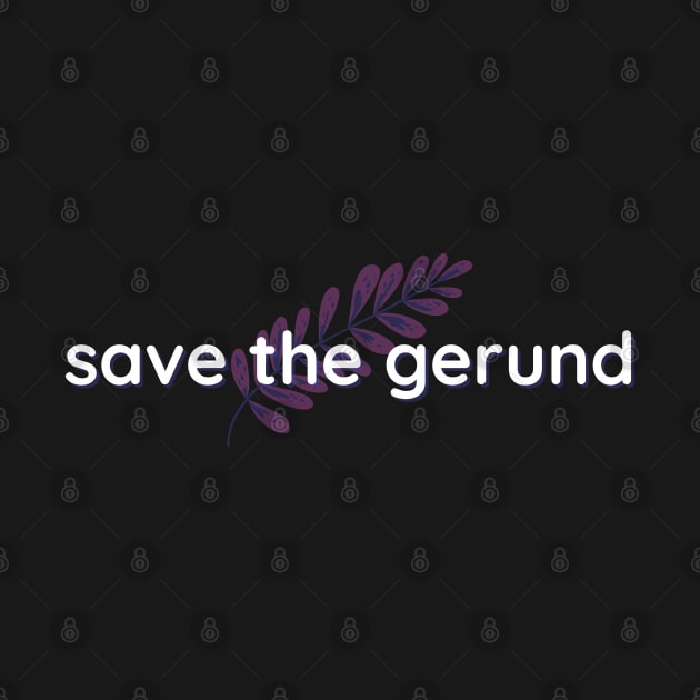 Save The Gerund by Jilligan's Island