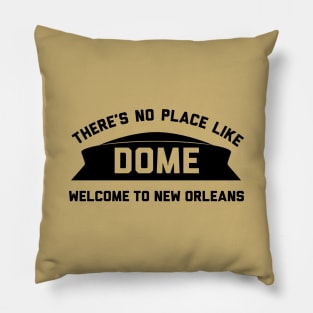 Theres No Place Like Dome, NO - gold Pillow