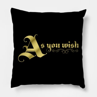 As You Wish Pillow