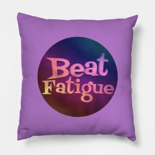 BEAT FATIGUE Pillow