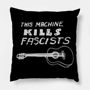 This Machine Kills Facists Pillow