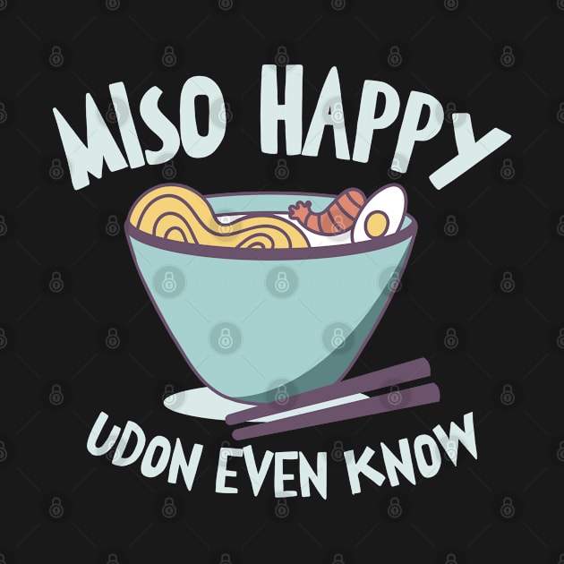 Asian Food Udon Miso Noodle Asian Cuisine by Tom´s TeeStore