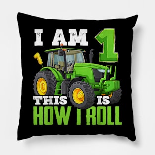 I Am 1 This is How I Roll One Years Old Tractor 1st Birthday Pillow