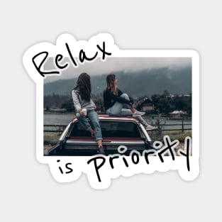 Relax is priority Magnet