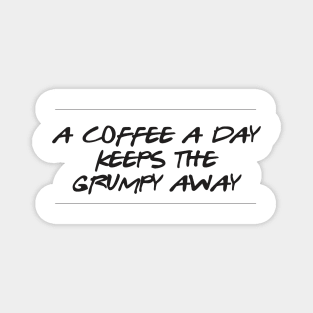 Coffee - Funny Quote shirt Magnet