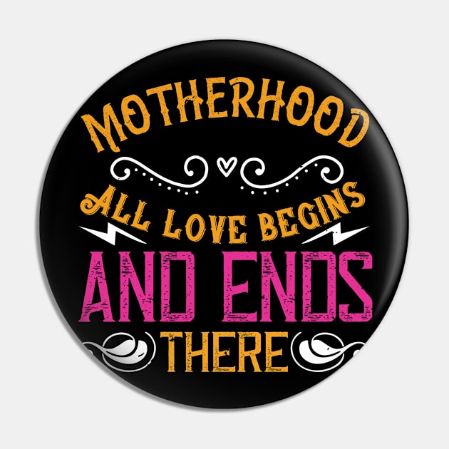 Motherhood all love begins and ends there Pin by TS Studio