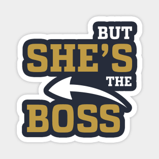 He's The Man She's The Boss Magnet