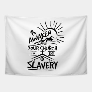 'Awaken Your Church To End Slavery' Human Trafficking Shirt Tapestry