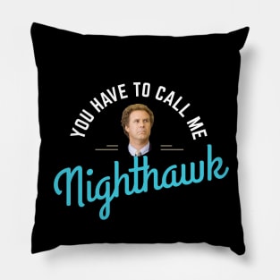 You have to call me Nighthawk Pillow