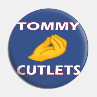 TOMMY DEVITO CUTLETS Pin