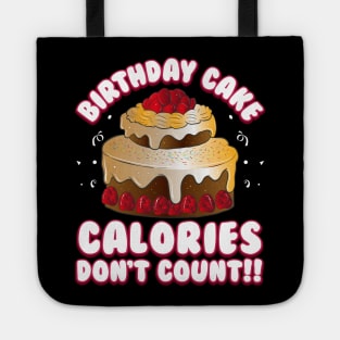 Birthday Cake Calories Don't Count Funny Birthday Squad Gift Tote