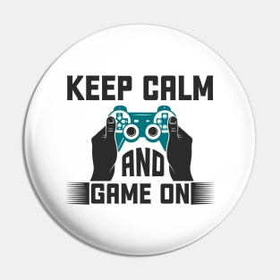 Keep calm and game on Pin