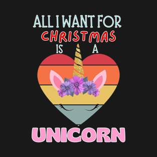 All I Want For Christmas Is A Unicorn, Christmas Unicorn Shirt, Christmas Shirts for Women, Christmas Unicorn, Christmas TShirt, Shirts For Christmas,Cute Christmas t-shirt,Holiday Tee T-Shirt