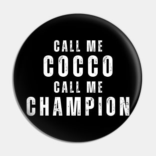 call me Cocco call me champion shirt Pin