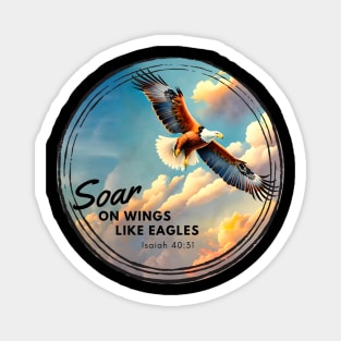 Soar on Wings Like Eagles Isaiah 40:31 Christian Faith Magnet