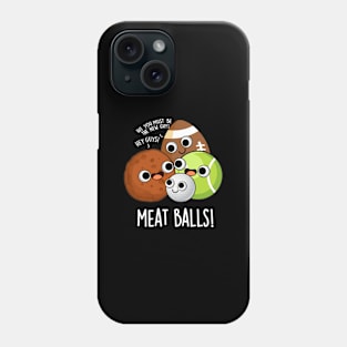 Meat Balls Funny Food Pun Phone Case