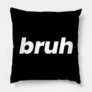 Bruh Text Minimal Design Pillow