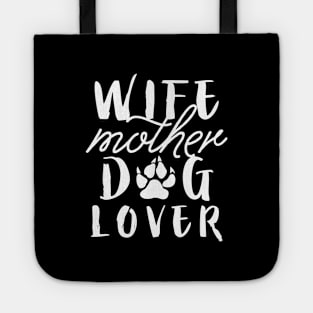 Wife Mother Dog Lover Tote
