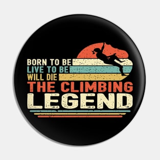 Climbing Legend Pin