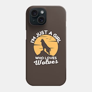 Just A Girl Who Loves Wolves Phone Case