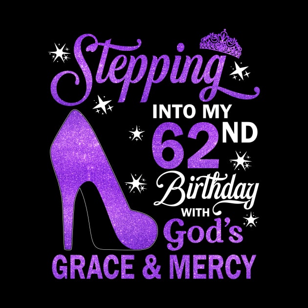 Stepping Into My 62nd Birthday With God's Grace & Mercy Bday by MaxACarter